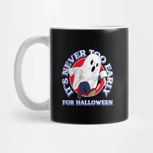 It's never too early for halloween Mug